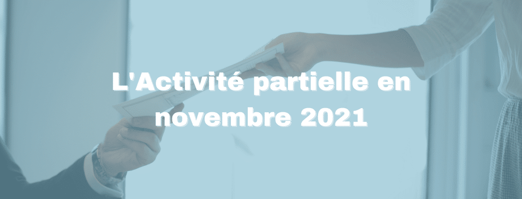 activite partielle novembre 2021 audit experts cabinet expert comptable paris 8 1024x390 - L'activité partielle en novembre 2021