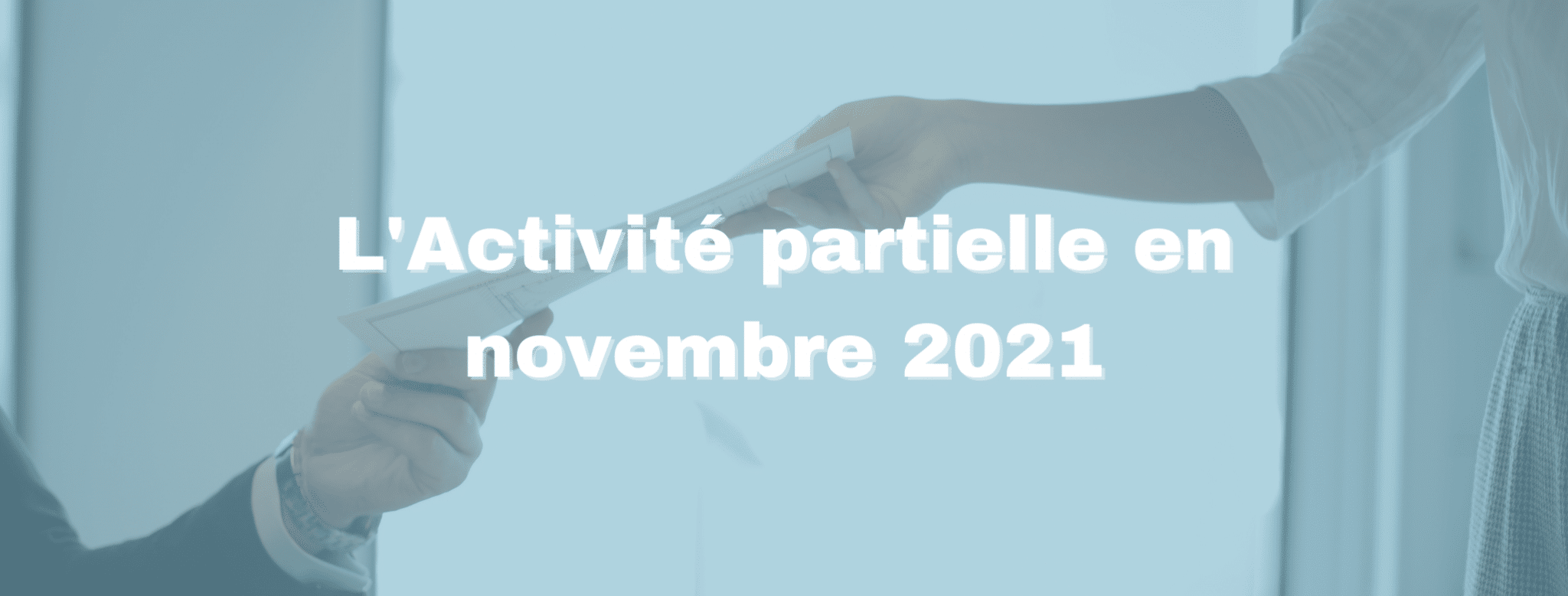 Lire la suite à propos de l’article L’activité partielle en novembre 2021